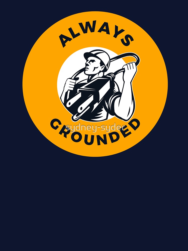 Always Grounded Funny Electrician by sydney-syder