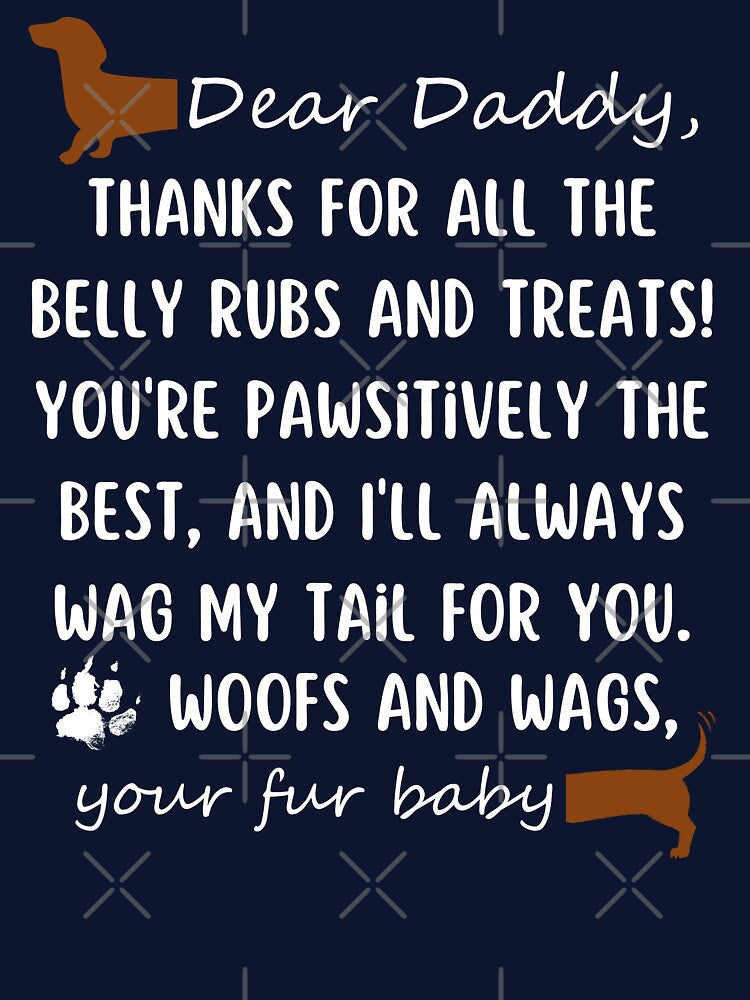 Happy Fathers Day To The Best Dog Dachshund Dad by WildPalette-Art