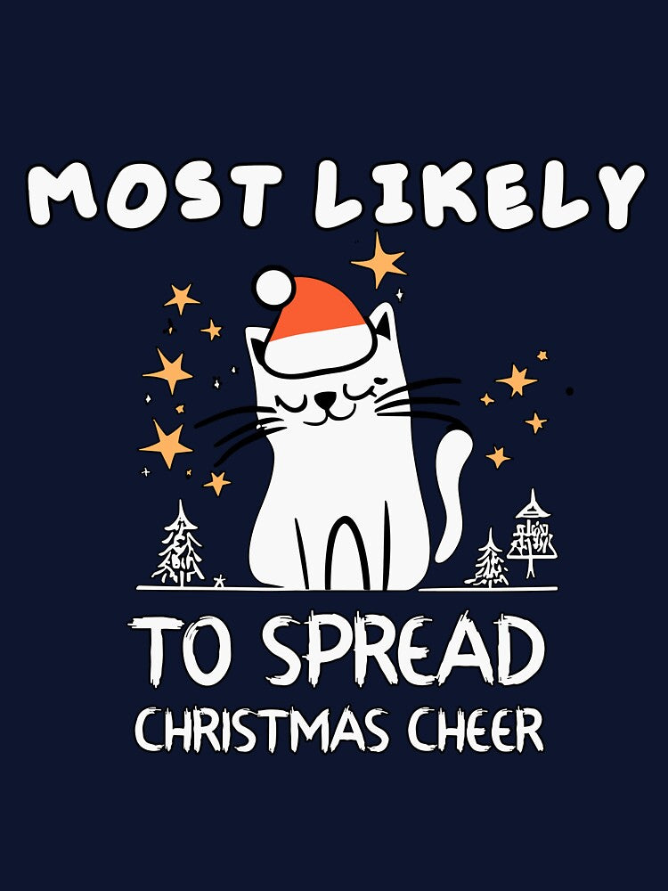 Christmas Cheer Most Likely to Spread Christmas Cheer Merry Christmas cats for everybody by BestTee4You