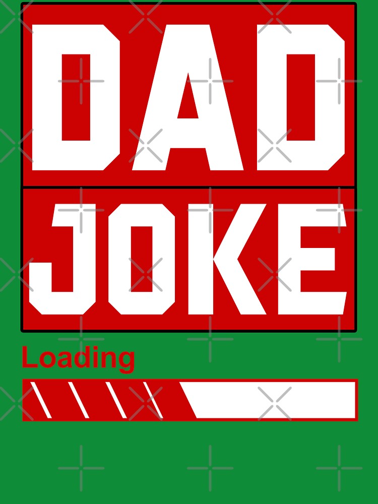 Mens Dad Joke Loading T-Shirt Funny Gift For Dads by trendo