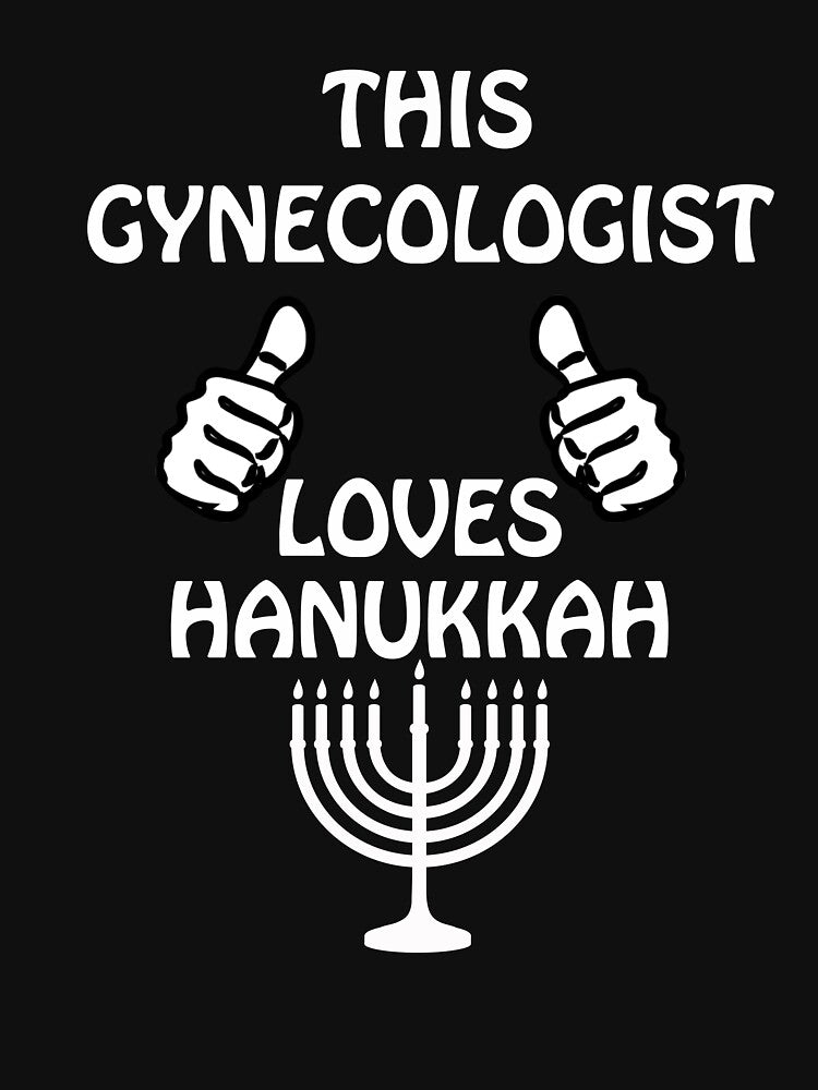 Gynecologist Hanukkah funnyshirt by drimel