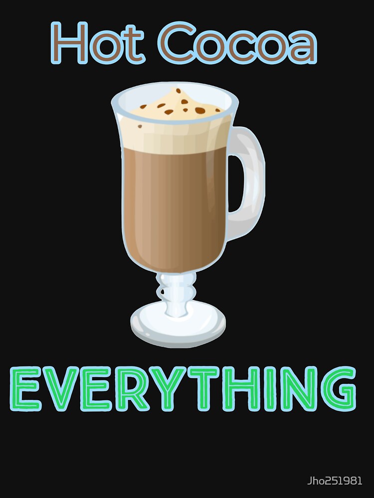 Hot Cocoa is everything by Jho251981