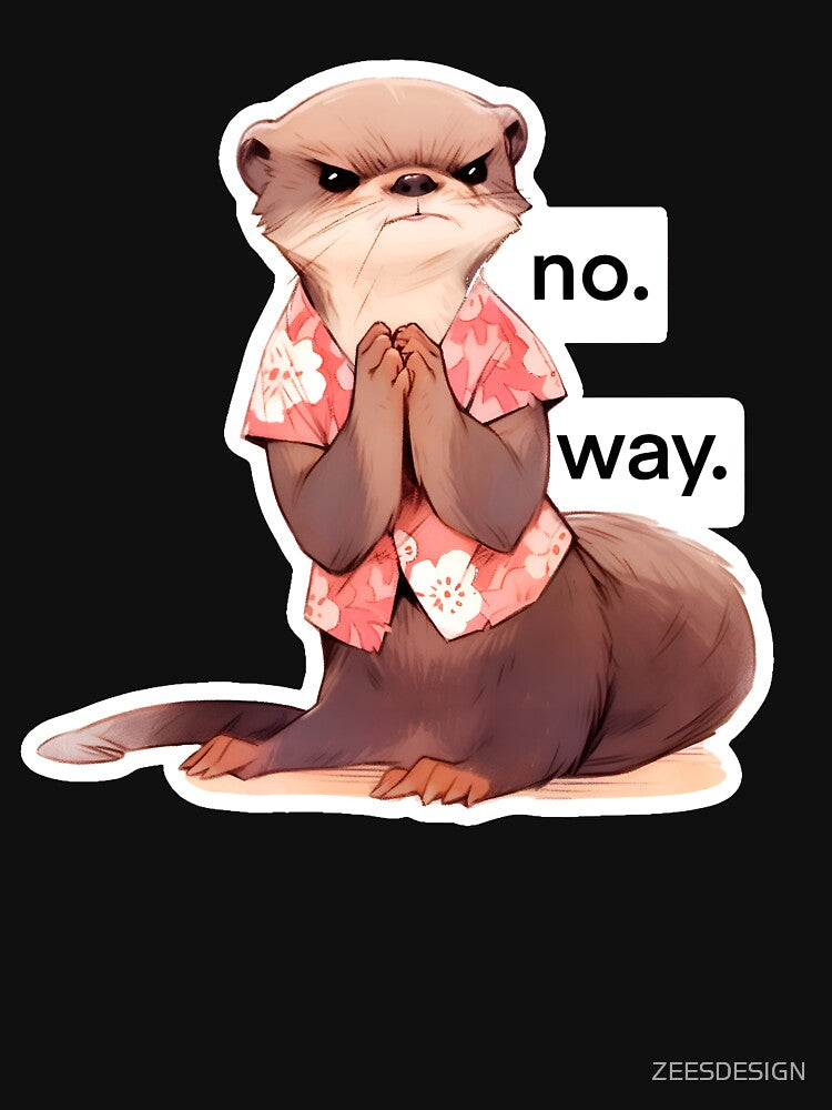 no. way. Angry Otter Cute Animal Art Sticker and Shirt Design by Zeesdesign on Redbubble by ZEESDESIGN