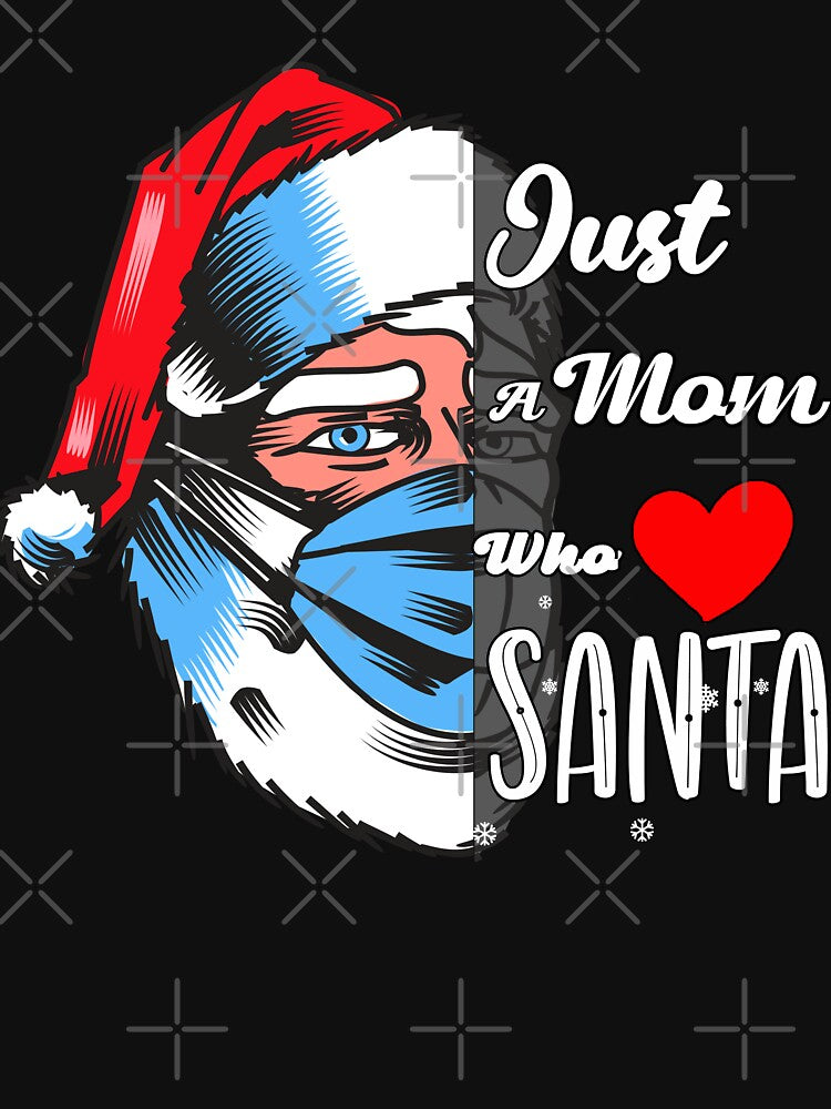 Christmas Family matching, just a mom who loves santa by Feline Rockstars