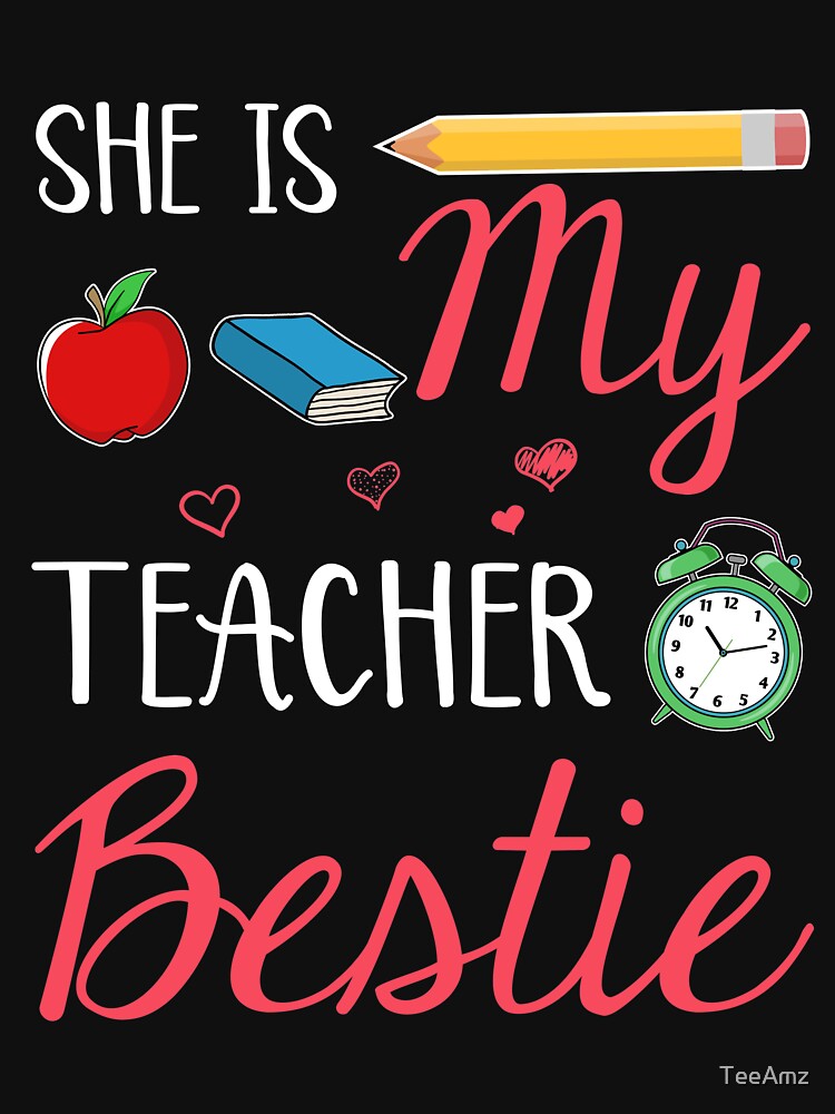 She My Teacher Bestie T-shirt by TeeAmz