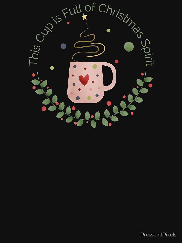 This mug is full of Christmas spirit by PressandPixels