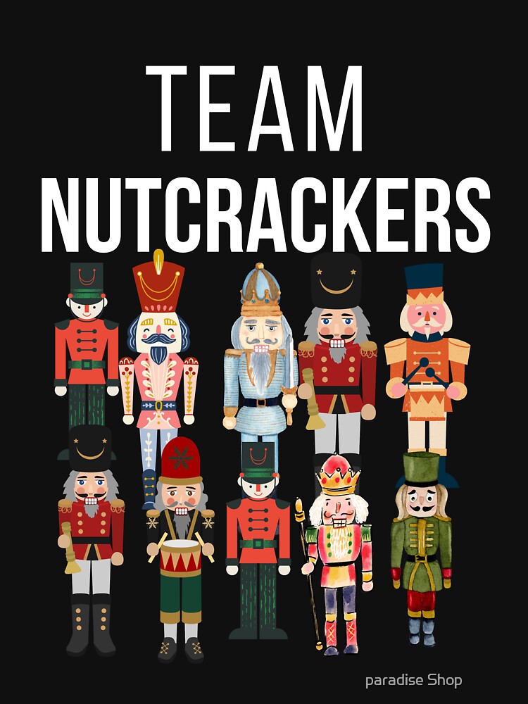team nutcrackers by paradise Shop ⭐⭐⭐⭐⭐