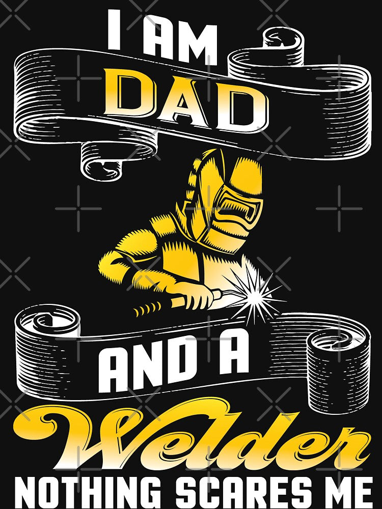 I Am A Dad And A Welder by Tee Hub
