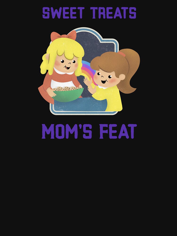 Sweet Treats Mom's Feat Baking Mom by DomTeesHaven