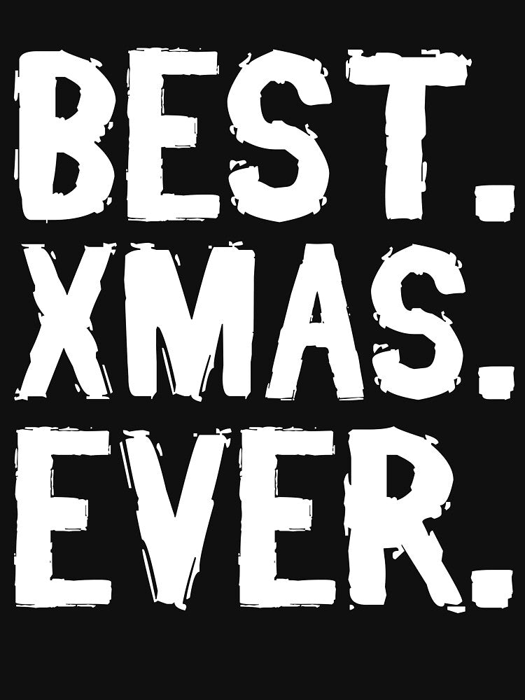 Funny Christmas Gift - Best Xmas Ever by FDST-shirts