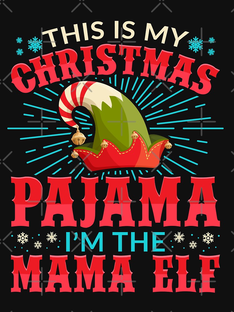 This is my Christmas Pajama Mama Elf by Hananiah Merch