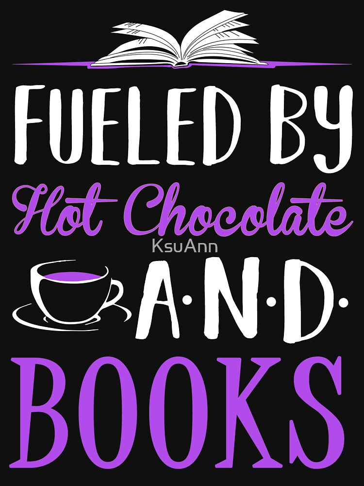 Fueled by Books and Hot Chocolate by KsuAnn