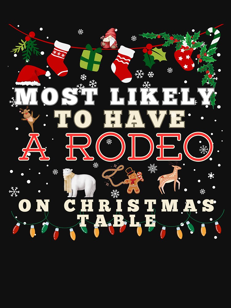 Most Likely To Have A Rodeo On Christmas Table by emilzalero