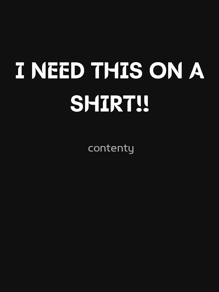 i need this on a shirt!! by contenty