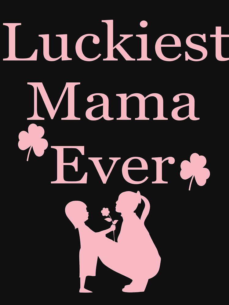 luckiest mama ever by EagleArtist12