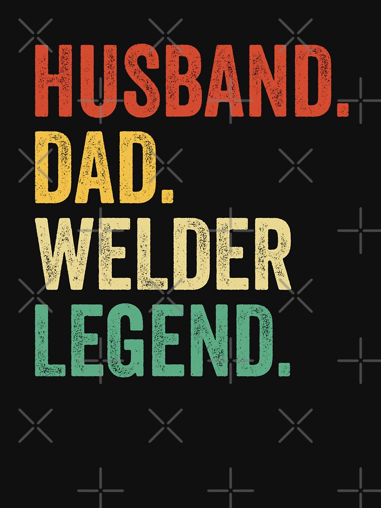 Welder Dad Shirt, Gift For Husband, Welder Gift, Husband Dad Welder Legend, Dad Gift For Husband, Welder Appreciation Gift by Dogs Geeky⭐⭐⭐⭐⭐
