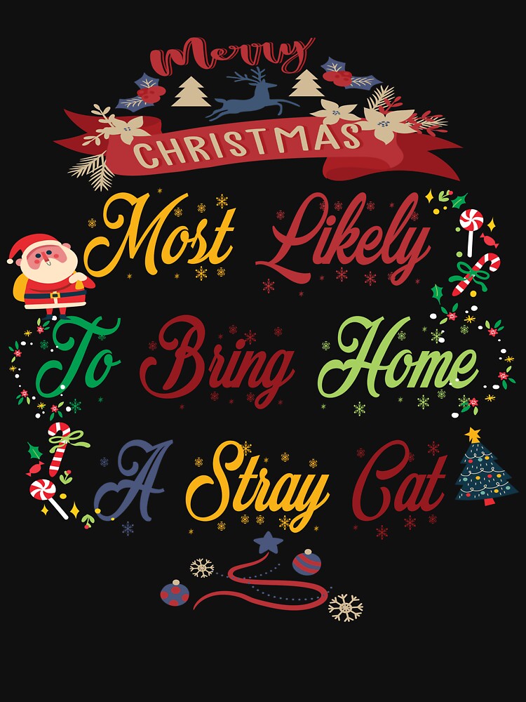 Most Likely To Bring Home A Stray Cat Matching Christmas Gifts by MAEN00