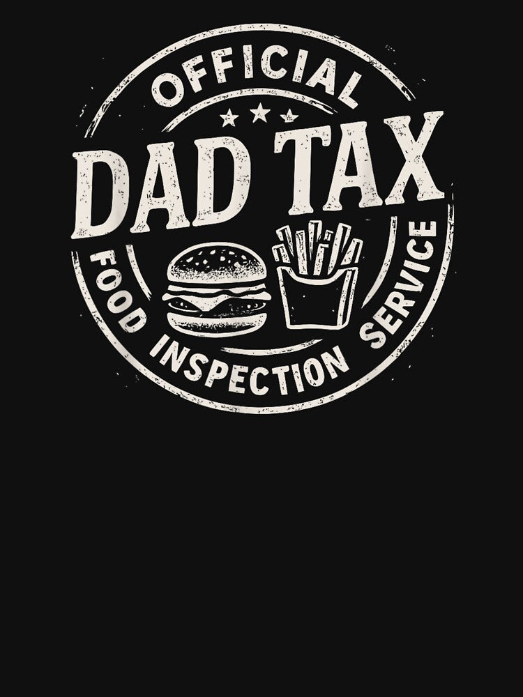 Funny "Dad Tax" T-Shirt – Snack Stealing Dad Father's Day Gift by StickChic
