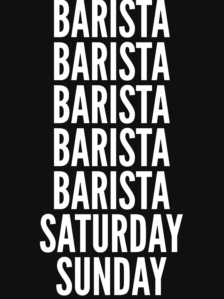 Barista saturday and sunday for Baristas by SVPOD