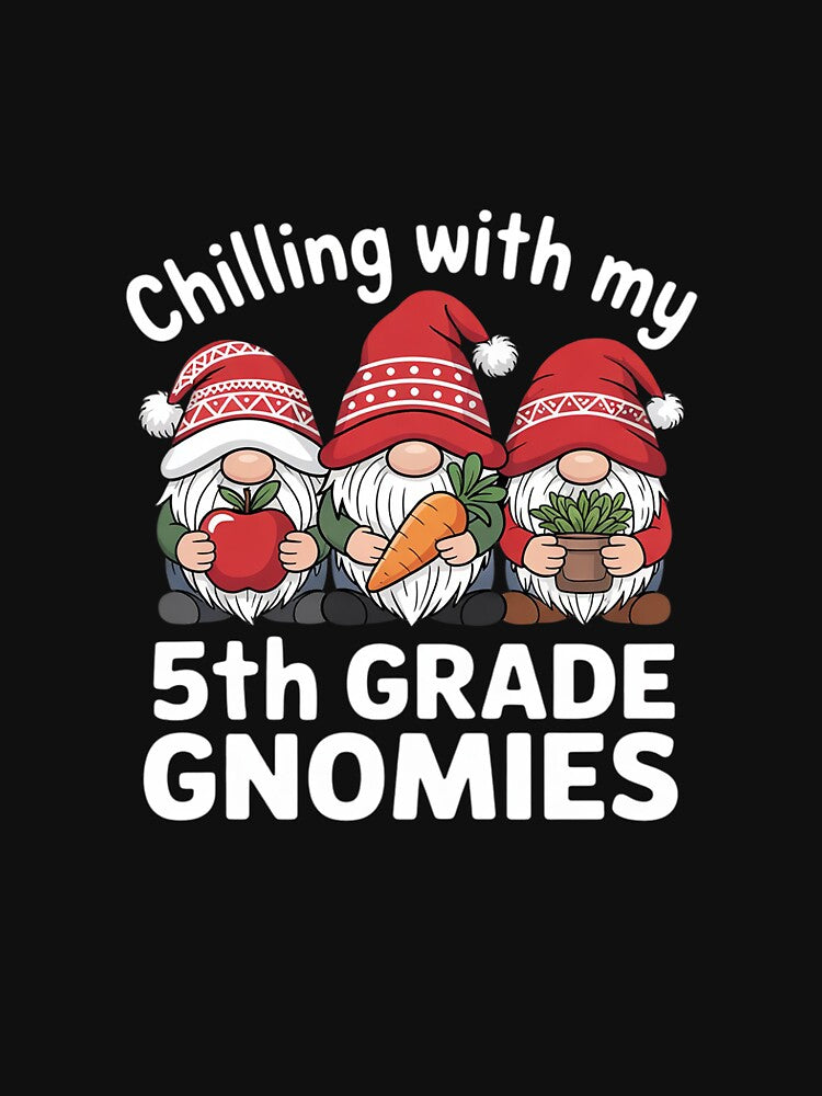 5th Grade Teacher Christmas Chilling With My Gnomies Fifth by MarkLeedsArt