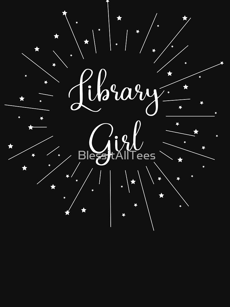 Library Girl Librarian Gift by BlessItAllTees