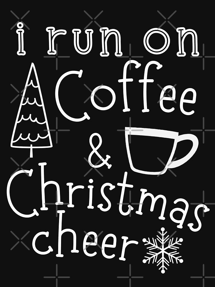 I Run On Coffee and Christmas Cheer Funny by Hic21