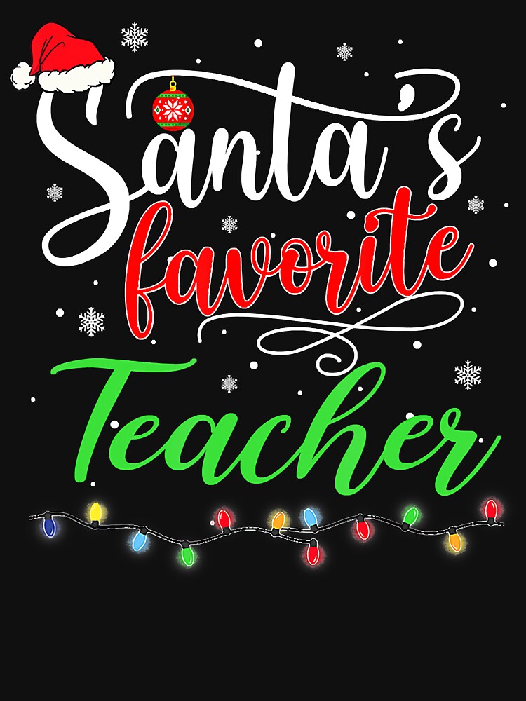 Santa's Favorite Teacher Funny Christmas Santa Hat Light by BrandyBare