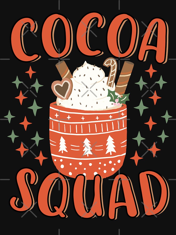 Hot Cocoa Squad Cute Hot Chocolate Cozy Festive Christmas by MintedFresh