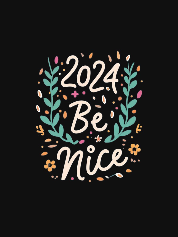 2024 Be Nice by Glamorii22