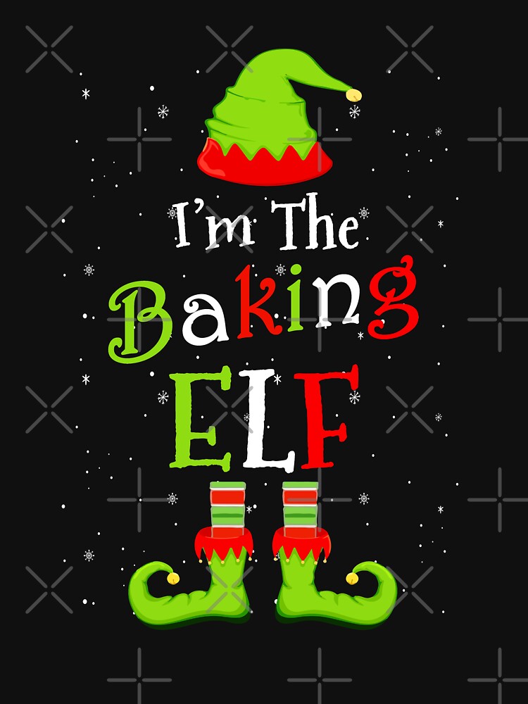I'm The Baking Elf Family Matching Funny Christmas Group Gift by CreativeGift