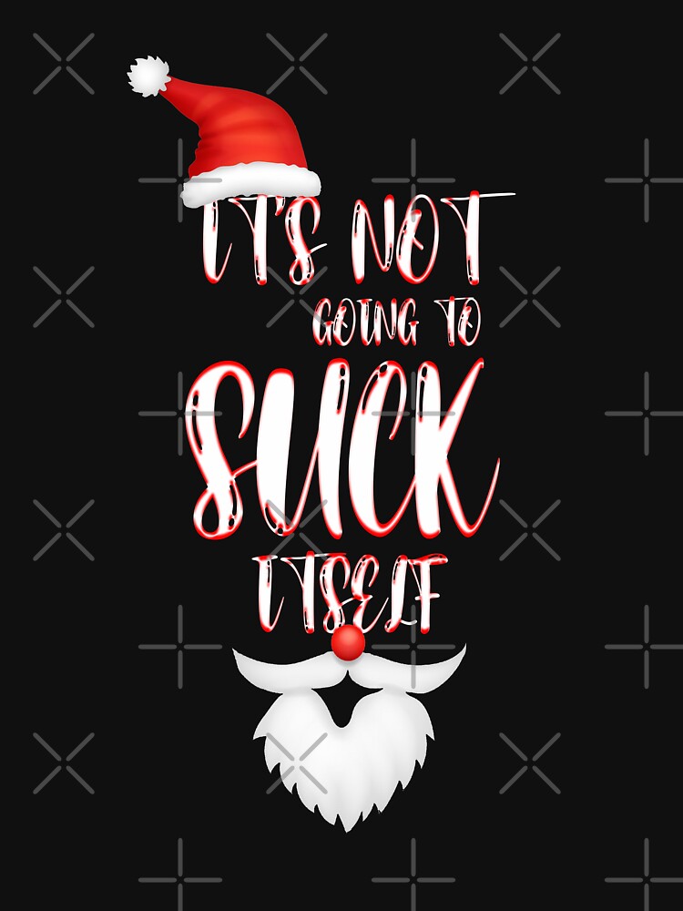It's Not Going To Suck Itself Christmas Candy Cane by hakimayedder33