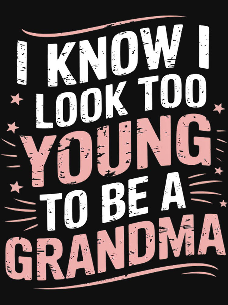 Grandma Looks Too Young by Sara Hunter