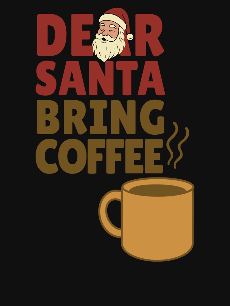 Dear Santa Bring Coffee – Retro Christmas Coffee Lover Design by Kewessthetic