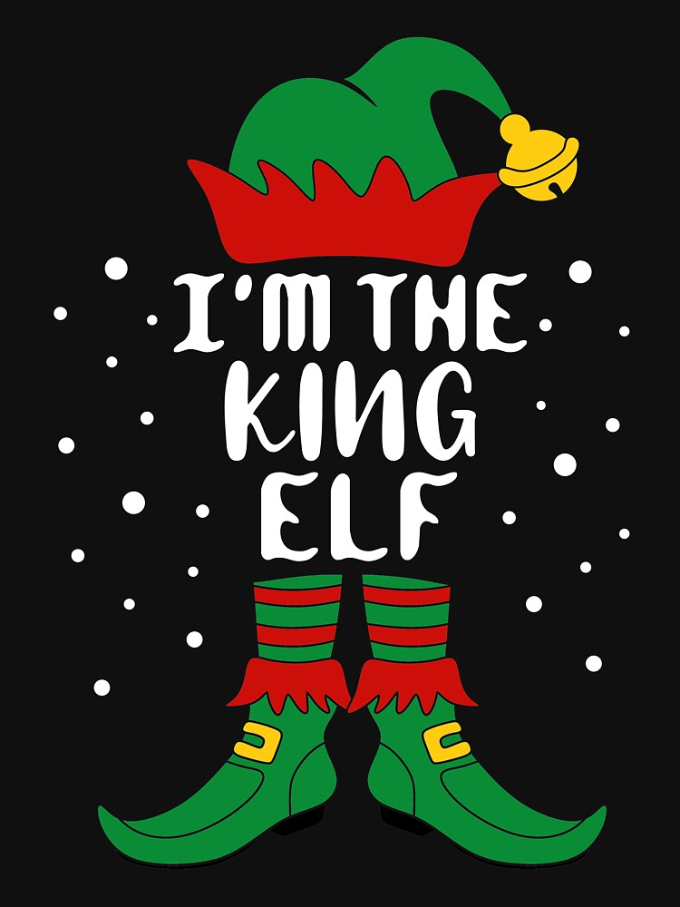 Matching Christmas I'm The King Elf by khaled11591