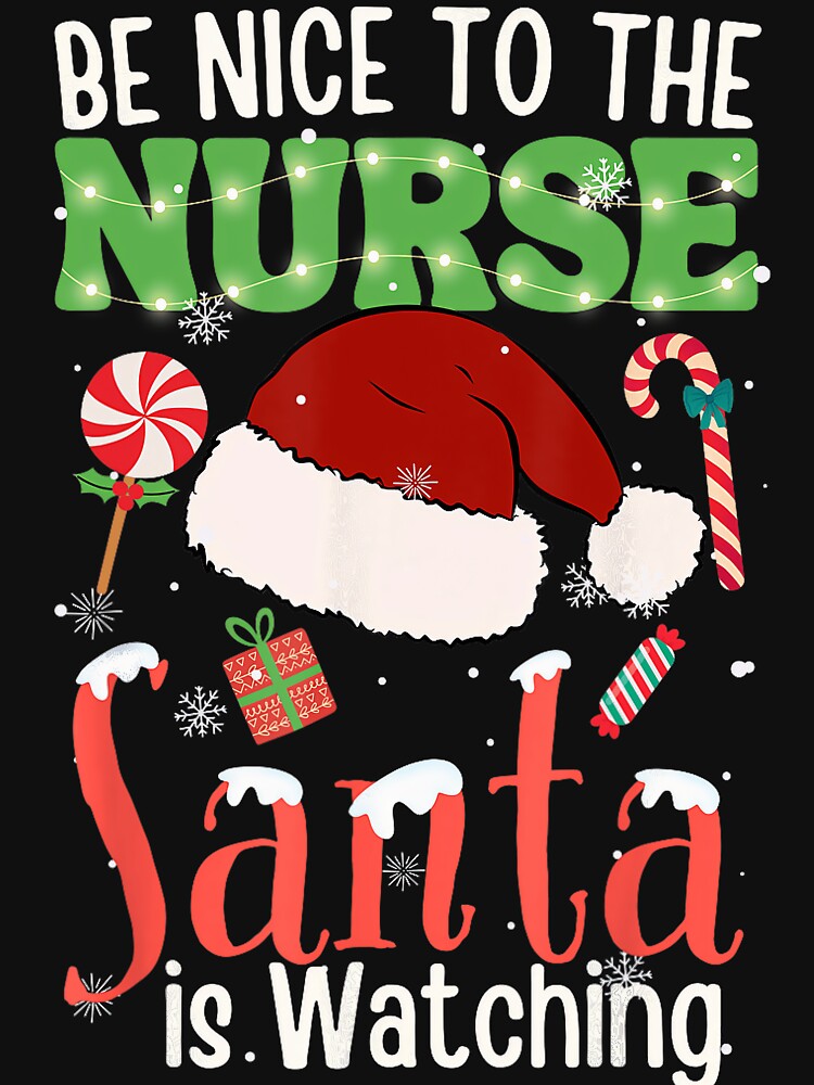 Retro The Santa To is Nice Be Classic Nurse Nurse Watching Vintage Christmas by FrankyTepper