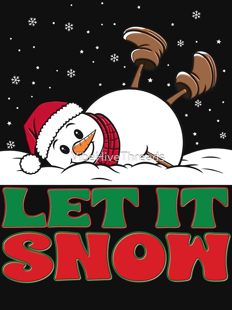Snowman-Let It Snow by VibeHiveThreads