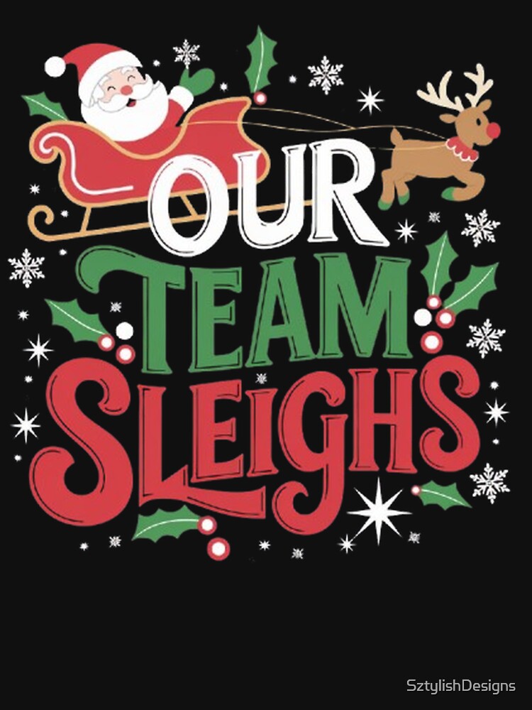 Our Team Sleighs Cheerful Santa Reindeers Team Sleigh by SztylishDesigns