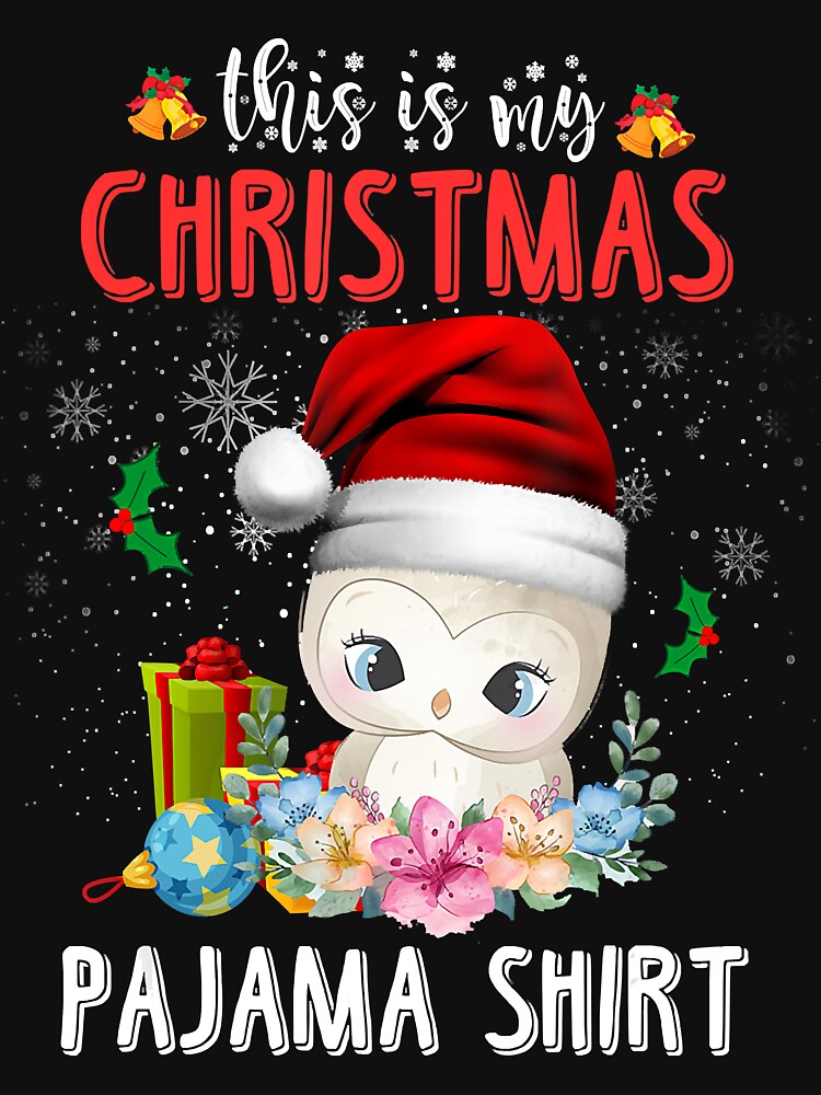 This Is My Christmas Pajamas Owl Christmas T-Shirt by LenaEhrlichmann
