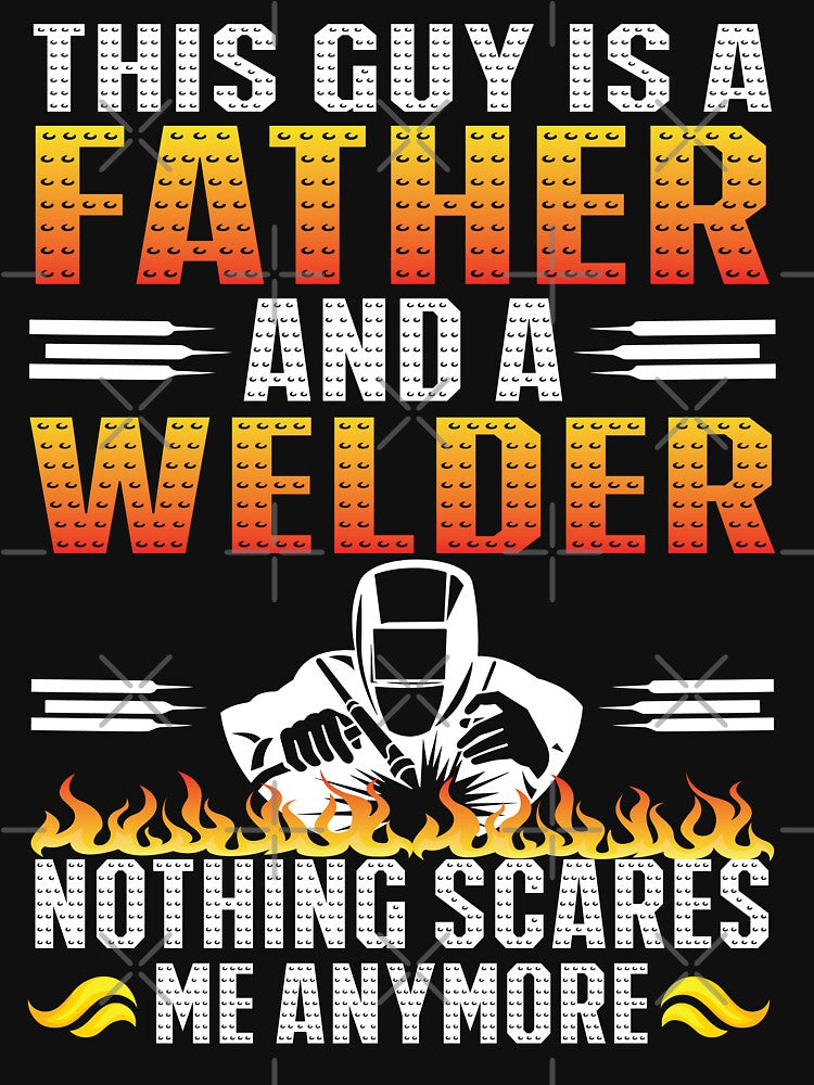 THIS GYE IS FATHER AND WELDER / Welder Father's Day by Tee Hub