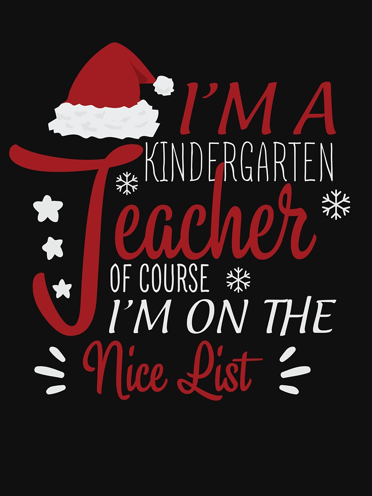 Kindergarten Teacher on the Nice List Christmas by ArtMeetsPizza