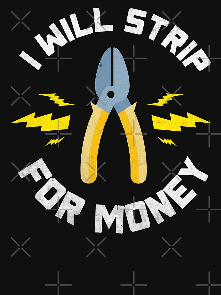 I Will Strip For Money / Electricity by Tee Hub