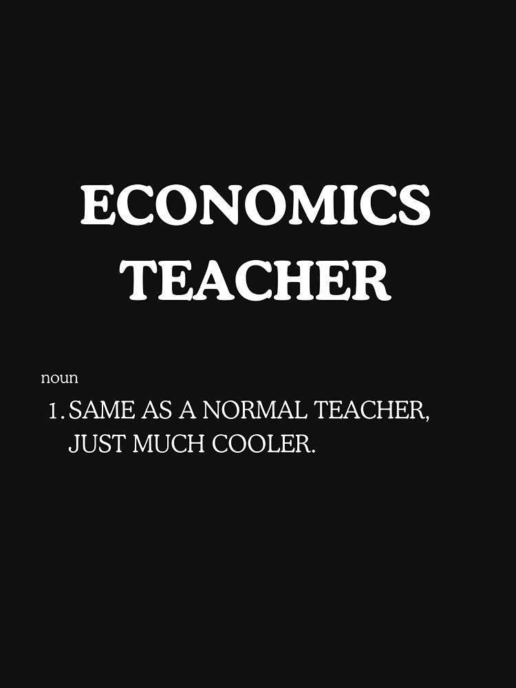 "Cool Economics Teacher" Tee Shirt by work-at-tire