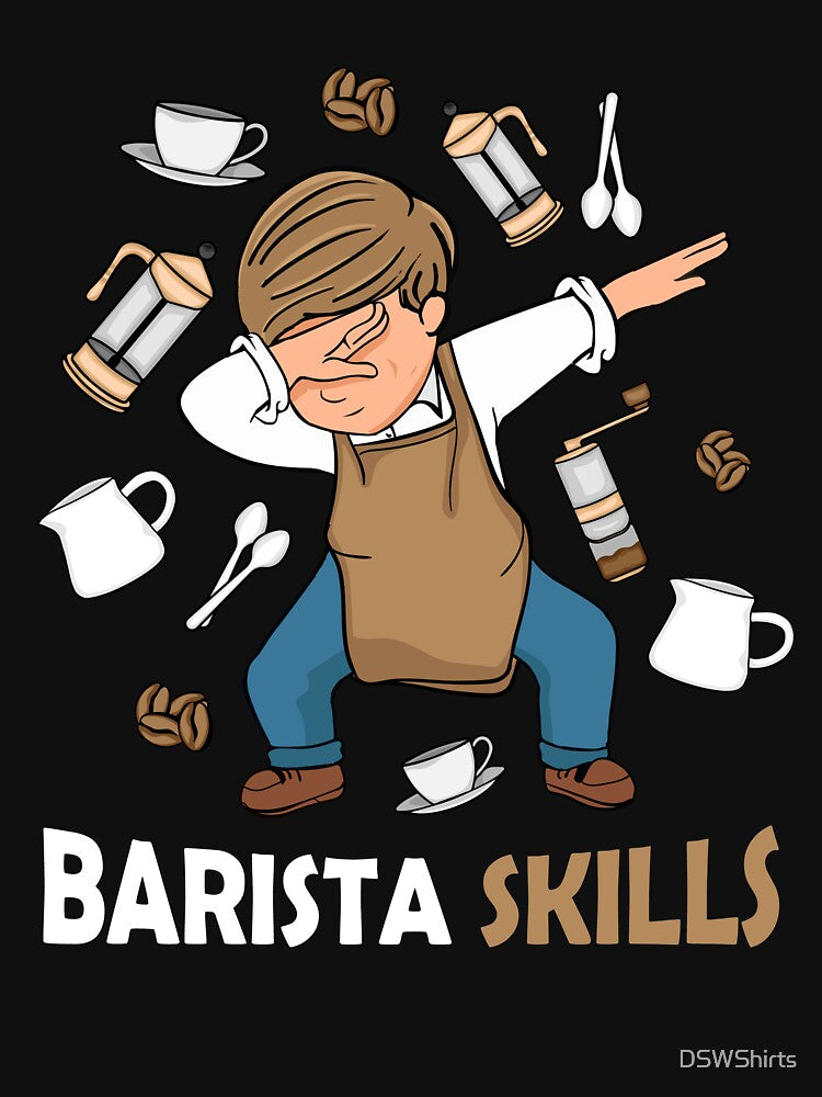 Barista Skills Latte Art Coffee Lover Coffee by DSWShirts