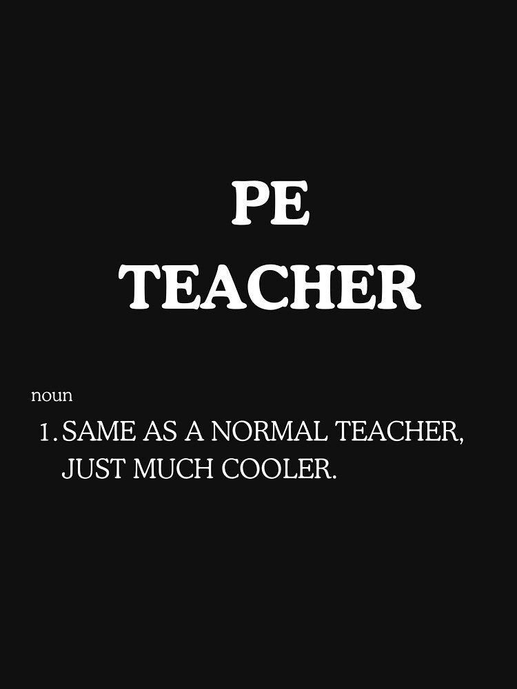 "Cool PE Teacher" Tee Shirt by work-at-tire