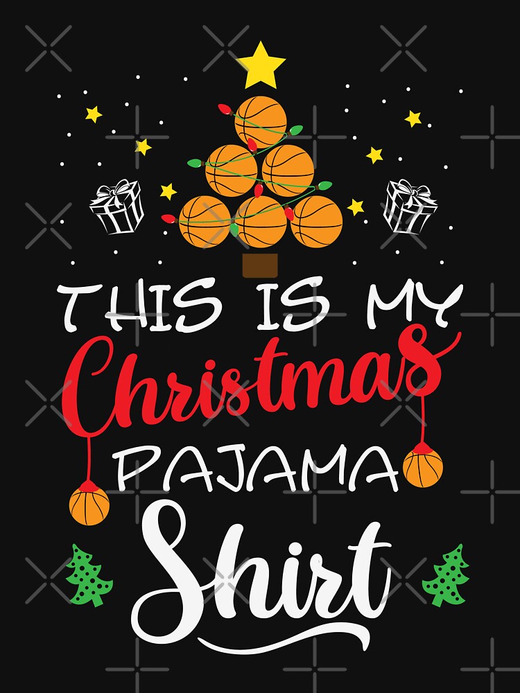 This is my Christmas Pajama Shirt Funny Basketball Lover Christmas Gift by zenpatterns