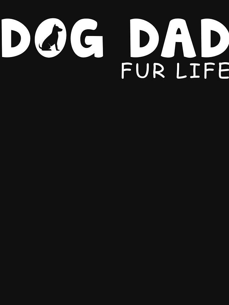 Dog Dad Fur Life Funny T-Shirt by Leevinstee