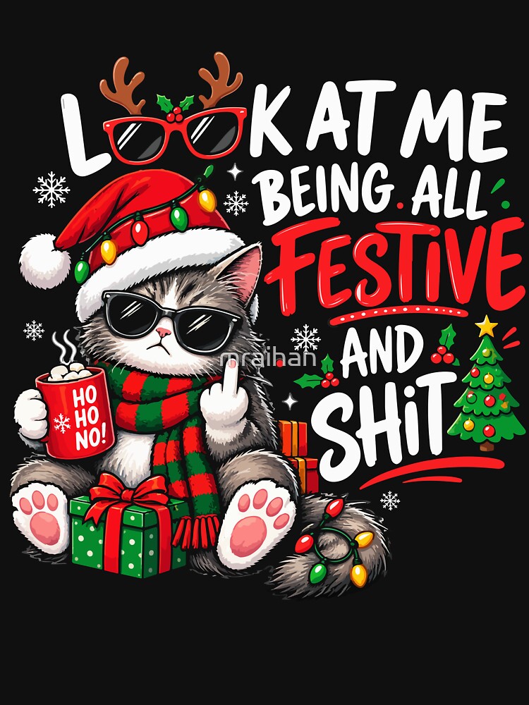 Look at Me Being All Festive Funny Christmas Cat by mraihan