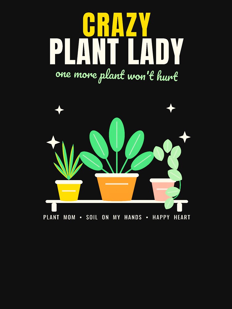 Crazy Plant Lady Houseplant Mom Botanical Plant Collector Gardening Lover Cute Plants Aesthetic Tee by moonyeto