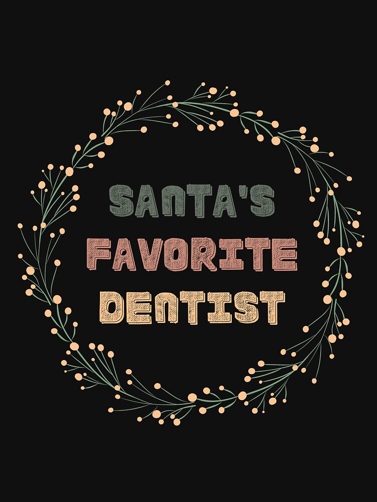 Santa's favorite dentist. by Createez