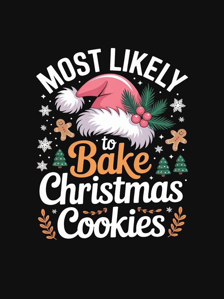 Most Likely To Bake Christmas Cookies5 by DigitaldeligArt